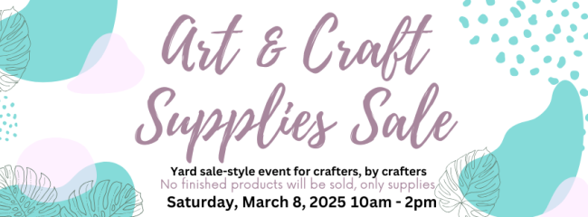 cf_67ab81d73a893__Art__Craft_Supply_Sale_March_Facebook_Cover[1].png